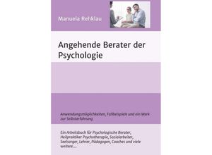 9783746904054 - Angehende Berater der Psychologie - Manuela Rehklau Kartoniert (TB)