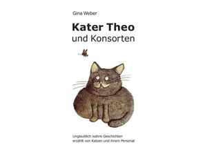 9783746907703 - Kater Theo und Konsorten - Gina Weber Kartoniert (TB)