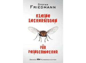 9783746908533 - Kleine Leckerbissen für Feinschmecker - Stefan Friedmann Kartoniert (TB)