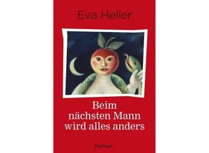 9783746909707 - Beim nächsten Mann wird alles anders - Eva Heller Kartoniert (TB)