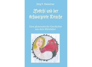 9783746911748 - Joschi und der schwarzrote Drache - Jörg P Damerau Kartoniert (TB)