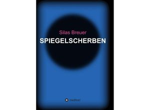 9783746914466 - Spiegelscherben - Silas Breuer Kartoniert (TB)