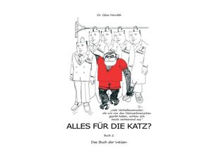 9783746917245 - Alles für die Katz? - Geza Horvath Kartoniert (TB)