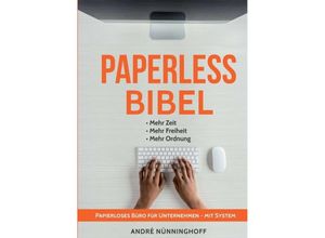 9783746918594 - Paperless Bibel Papierloses Büro für Unternehmen mit System - André Nünninghoff Kartoniert (TB)