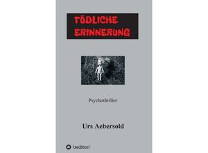 9783746918754 - TÖDLICHE ERINNERUNG - Urs Aebersold Kartoniert (TB)