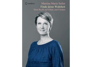 9783746918990 - Finde deine Wahrheit - Martina Marie Sailer Kartoniert (TB)