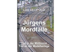 9783746919652 - Jürgens Mordfälle 4 - Lutz Leopold Kartoniert (TB)