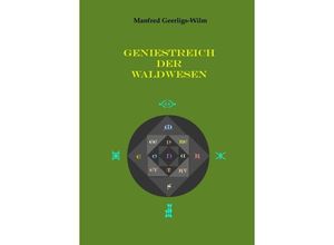 9783746919812 - Geniestreich der Waldwesen - Manfred Geerligs-Wilm Kartoniert (TB)