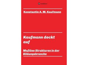 9783746919898 - Kaufmann deckt auf - Konstantin A M Kaufmann Kartoniert (TB)