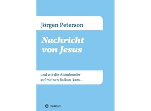 9783746920566 - Nachricht von Jesus - Jörgen Peterson Kartoniert (TB)