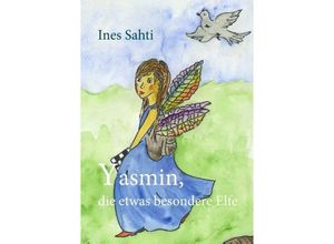 9783746920719 - Yasmin die etwas besondere Elfe - Ines Sahti Kartoniert (TB)