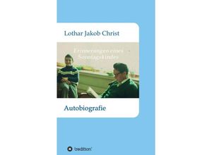 9783746921297 - Erinnerungen eines Sonntagskindes - Lothar Jakob Christ Kartoniert (TB)