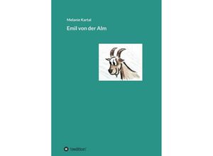 9783746922034 - Emil von der Alm - Melanie Kartal Kartoniert (TB)