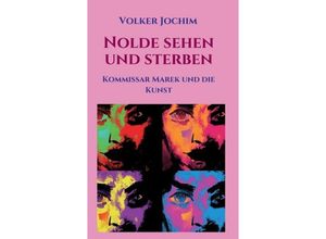 9783746923048 - Nolde sehen und sterben - Volker Jochim Kartoniert (TB)