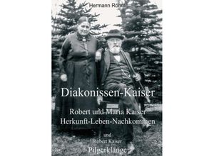 9783746924106 - Diakonissen-Kaiser - Hermann Röhm Robert Kaiser Kartoniert (TB)