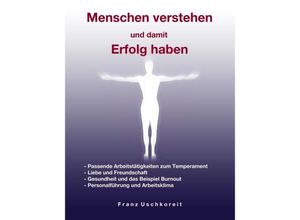 9783746925752 - Menschen verstehen und damit Erfolg haben - Franz Uschkoreit Kartoniert (TB)