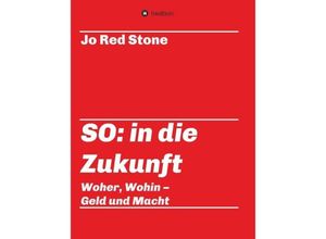 9783746927220 - SO in die Zukunft - Jo Red Stone Kartoniert (TB)