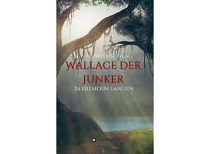 9783746929705 - Wallace der Junker - N S Fichtenschlag Kartoniert (TB)