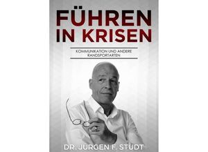 9783746932590 - Führen in Krisen - Jürgen F Studt Kartoniert (TB)