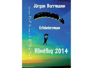 9783746932965 - Blindflug 2014 - Jürgen Borrmann Kartoniert (TB)