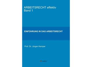 9783746933108 - ARBEITSRECHT effektiv Band 1 - Jürgen Kemper Kartoniert (TB)