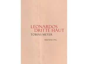 9783746933658 - Leonardos dritte Haut - Tobias Meyer Kartoniert (TB)