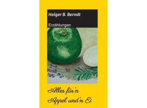 9783746936345 - Alles fürn Appel undn Ei - Holger B Berndt Kartoniert (TB)