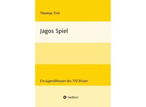 9783746936673 - Jagos Spiel - Thomas Troi Kartoniert (TB)