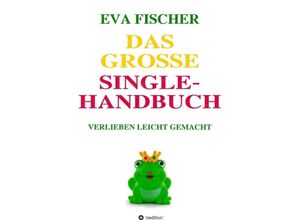 9783746938295 - Das große Single-Handbuch - Eva Fischer Kartoniert (TB)