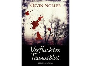 9783746939643 - Verfluchtes Taunusblut - Osvin Nöller Kartoniert (TB)