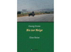 9783746940212 - Bis zur Neige - Georg Grote Kartoniert (TB)