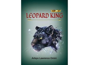 9783746940861 - LEOPARD KING - Arikpo Lawrence Omini Kartoniert (TB)