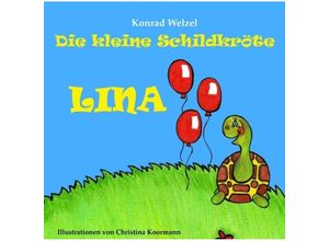 9783746942483 - Die kleine Schildkröte Lina - Konrad Welzel Kartoniert (TB)