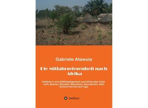 9783746946290 - Die Mitfahrgelegenheit nach Afrika - Gabriela Atawuia Kartoniert (TB)