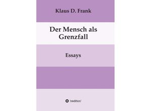 9783746949161 - Der Mensch als Grenzfall - Klaus D Frank Kartoniert (TB)