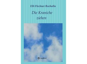 9783746950426 - Die Kraniche ziehen - Elli Fleckner Rochalla Kartoniert (TB)