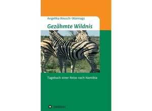 9783746950921 - Gezähmte Wildnis - Angelika Keusch-Wannags Kartoniert (TB)