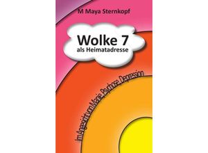 9783746951355 - Wolke 7 als Heimatadresse - M Maya Sternkopf Kartoniert (TB)