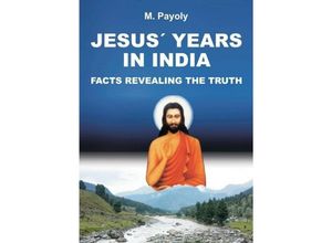 9783746954608 - JESUS YEARS IN INDIA - M Payoly Kartoniert (TB)