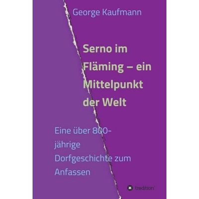 9783746957500 - Serno im Fläming - ein Mittelpunkt der Welt - George Kaufmann Gebunden