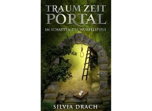 9783746958682 - TRAUM ZEIT PORTAL - Silvia Drach Kartoniert (TB)