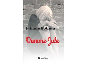 9783746959863 - Dumme Jule - Paul Günther Juliane Böhme Kartoniert (TB)