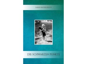 9783746960432 - Die schwarzen Punkte - Sabine Breuer-Frisch Kartoniert (TB)