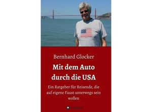 9783746960906 - Mit dem Auto durch die USA - Bernhard Glocker Kartoniert (TB)