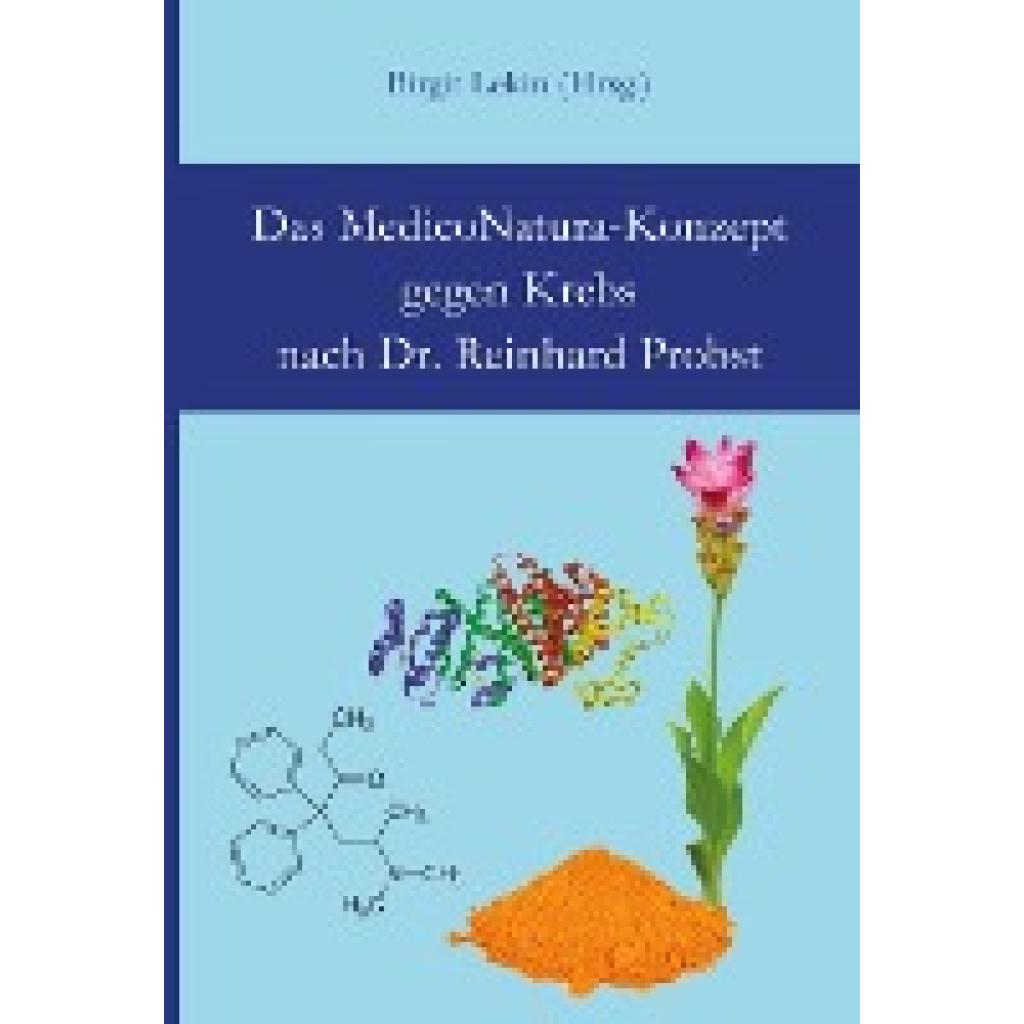 9783746962757 - Probst Reinhard Das MedicoNatura-Konzept gegen Krebs nach Dr Reinhard Probst