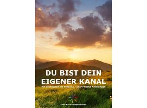 9783746963235 - Du bist dein eigener Kanal - Ellen Kosma SiebenSonne Kartoniert (TB)