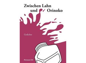 9783746964324 - Zwischen Lahn und Orinoko - Hermann Erb Kartoniert (TB)