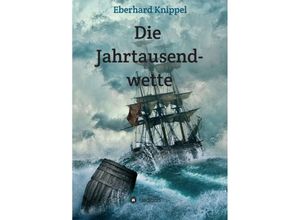 9783746965048 - Die Jahrtausendwette - Eberhard Knippel Kartoniert (TB)