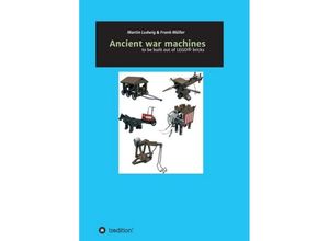 9783746968551 - Ancient war machines - Martin Ludwig Frank Müller Kartoniert (TB)