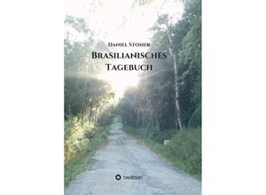 9783746969237 - Brasilianisches Tagebuch - Daniel Stosiek Kartoniert (TB)